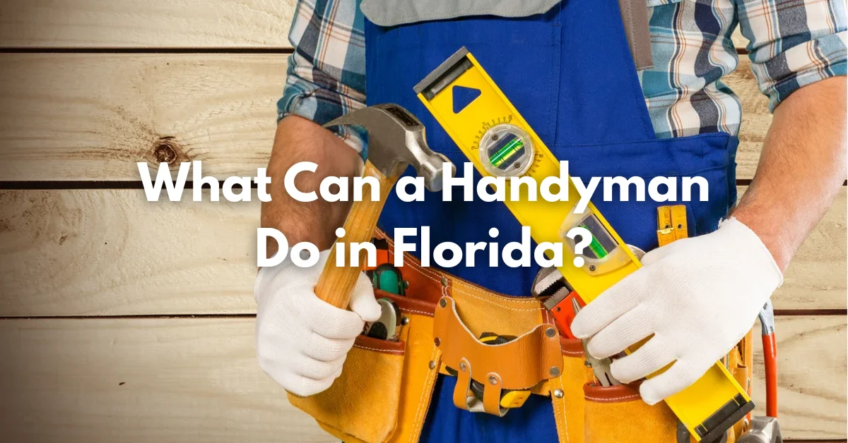 What Can a Handyman Do in Florida